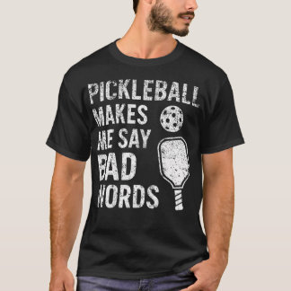 T-shirt Le pickleball me fait dire des gros mots, c'est dr
