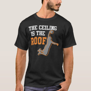 T-shirt Le Plafond Est Le Roof College March Basketball T
