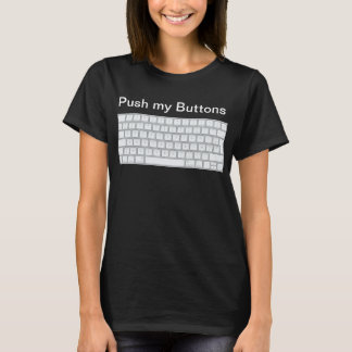 T-shirt Le plaisir de l'amateur de clavier : Push My Butto