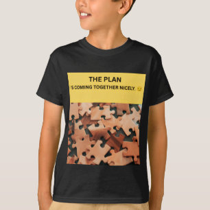 T-SHIRT LE PLAN SE MET EN PLACE AVEC ÉLÉGANCE. 😏