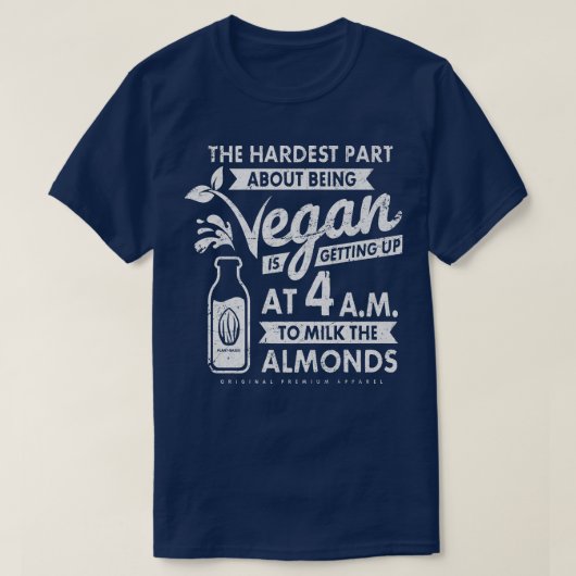 T-shirt Le Plus Difficile À Propos D'Être Végétan Est De L (Design devant)