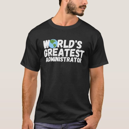 T-shirt Le Plus Grand Administrateur Du Monde (Devant)