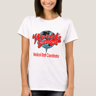 T-shirt Le plus grand coordonnateur Médicale du personnel