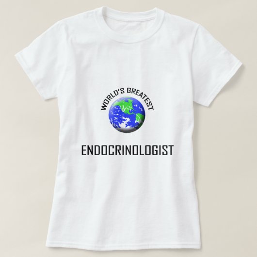 T-shirt Le plus grand endocrinologue du monde (Design devant)