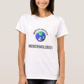 T-shirt Le plus grand endocrinologue du monde (Devant)
