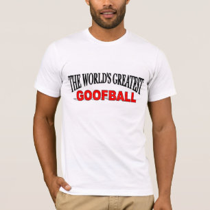 T-shirt Le plus grand Goofball du monde