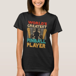 T-shirt Le plus grand joueur de pinball du monde
