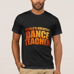 T-shirt Le plus grand professeur de la danse du monde
