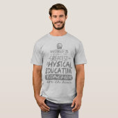 T-shirt Le plus grand professeur de PE de l'éducation (Devant entier)