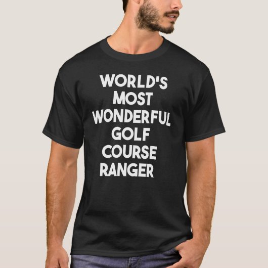 T-shirt Le plus merveilleux Ranger de Golf du monde (Devant)