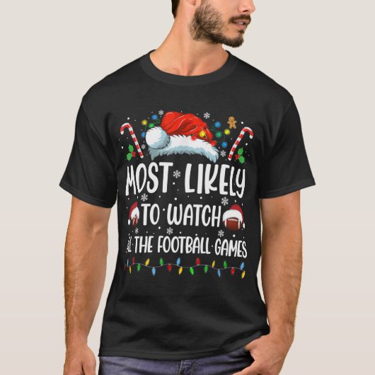 T-shirt Le Plus Probable À Regarder Tous Les Jeux De Footb (Devant)