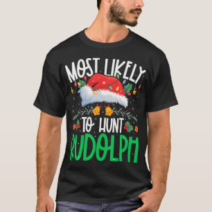 T-shirt Le Plus Susceptible De Chasser Rudolph Funny Match