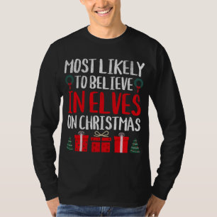 T-SHIRT LE PLUS SUSCEPTIBLE DE CROIRE EN ELVES SUR NOËL FU