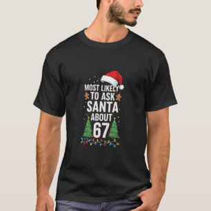 T-shirt Le Plus Susceptible De Demander À Santa À Propos D