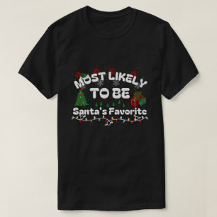 T-shirt Le Plus Susceptible D'Être Père Noël Favorite   Fu