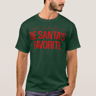 T-shirt le plus susceptible d'être santas favori cadeau de