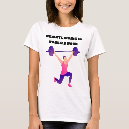 T-shirt Le poids est le travail des femmes (Devant)