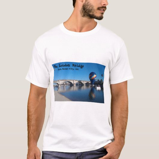 T-shirt Le pont de Londres, le lac Havasu, AZ. (Devant)