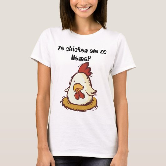 T-shirt le poulet de ze a mangé le lama de ze ? (Devant)