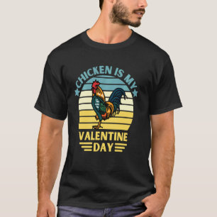 T-shirt Le poulet est ma Saint-Valentin pour hommes femmes