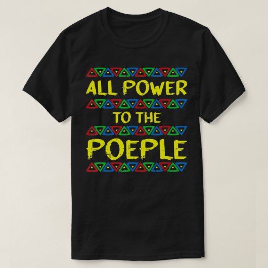 T-shirt Le Pouvoir Au Peuple Histoire Noire Histoire Afric (Design devant)