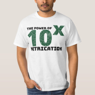 T-shirt Le Pouvoir De La Métrication - Citations Scientifi