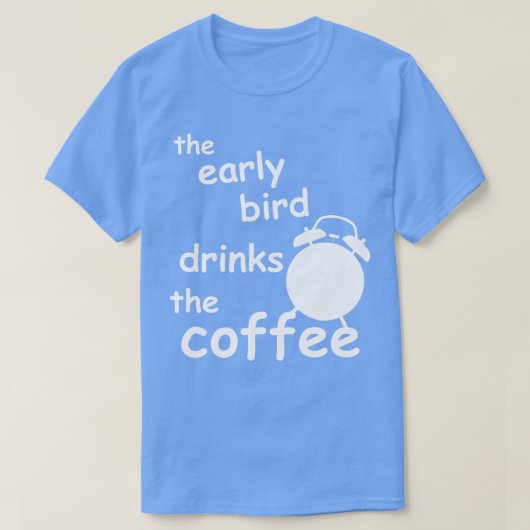 T-shirt le premier boit le café (Design devant)