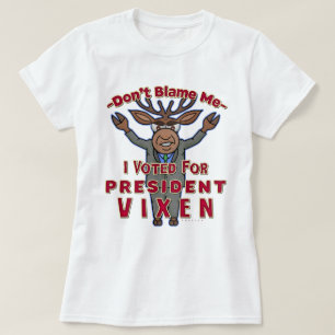 T-shirt Le Président drôle Vixen Reindeer Election de No
