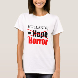 T-shirt Le président Hollande n'a pas d'espoir mais d'horr