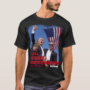 T-shirt Le président Trump ne cédera jamais ! MAGA 2024