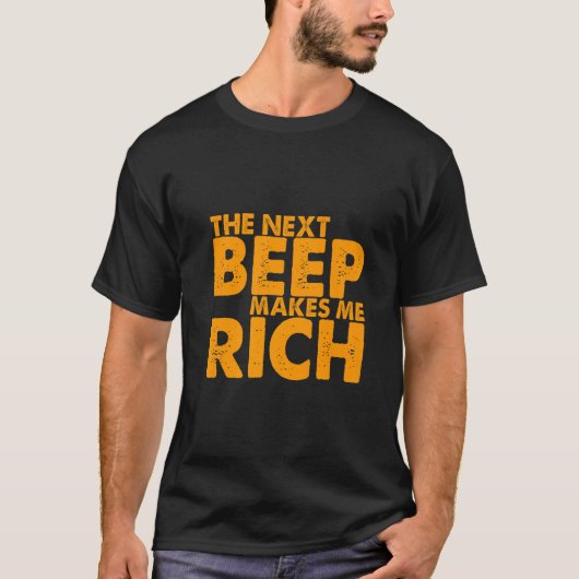 T-shirt Le prochain bip me rend riche (Devant)