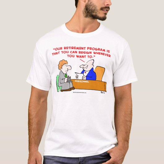 T-shirt le programme de retraite démissionnent (Devant)