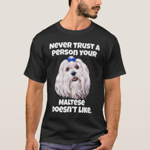 T-shirt Le Propriétaire De Chien Maltais Ne Fait Jamais Co