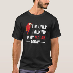 T-shirt Le propriétaire du perroquet Macaw Dons Oiseau É