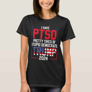 T-shirt Le Ptsd Est Assez Fatigué Des Imbéciles Démocrates