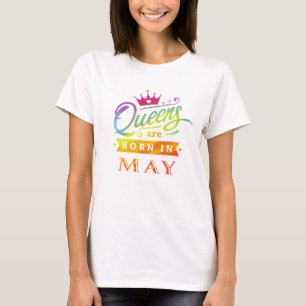 T-shirt Le Queens sont en mai cadeau d'anniversaire né