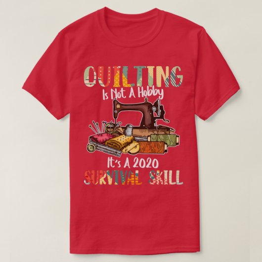 T-shirt Le Quilting N'Est Pas Une Compétence De Survie Hob (Design devant)