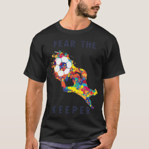 T-shirt Le quota de Fear the Keeper Soccer Goalkeeper