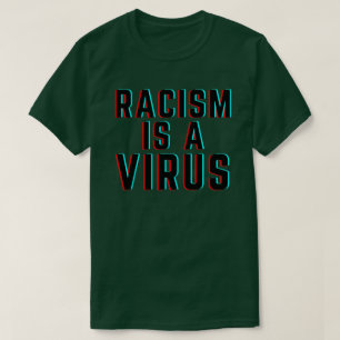 T-shirt Le racisme est un virus