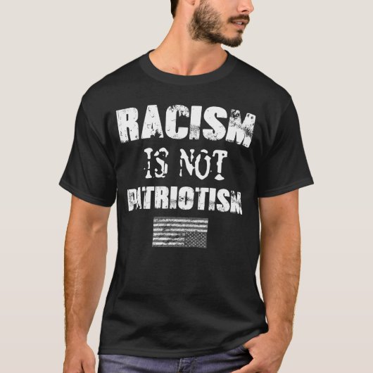 T-shirt Le racisme n'est pas le patriotisme (Devant)