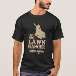 T-shirt Le Ranger de la pelouse chevauche à nouveau Tonte