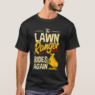T-shirt Le Ranger De La Pelouse Fait À Nouveau Le Tour De
