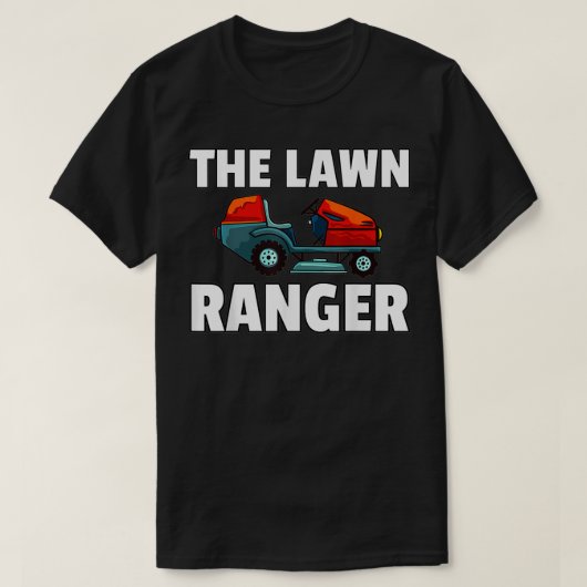 T-shirt Le Ranger De Pelouse Mowing Cadeau Funny Lawn Mowe (Design devant)