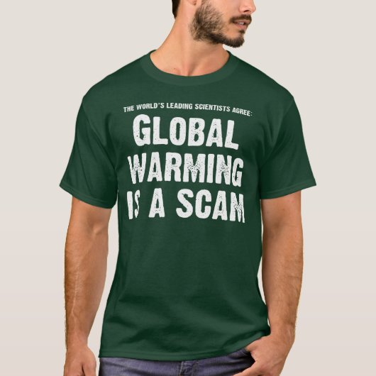 T-shirt Le réchauffement climatique est une escroquerie (Devant)