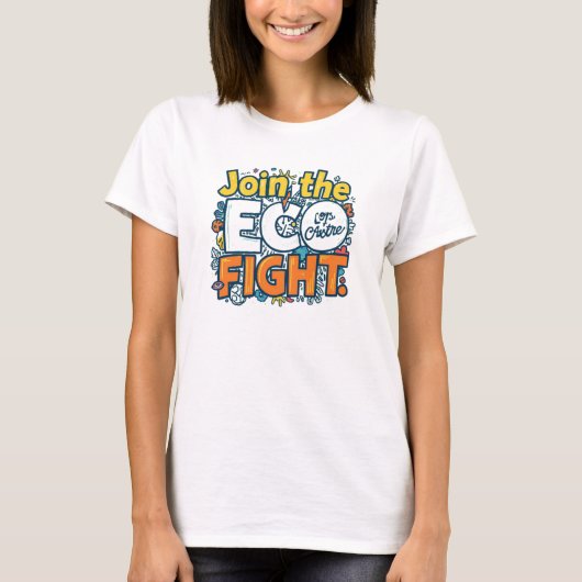 T-shirt Le « Rejoignez le combat ECO » (Devant)