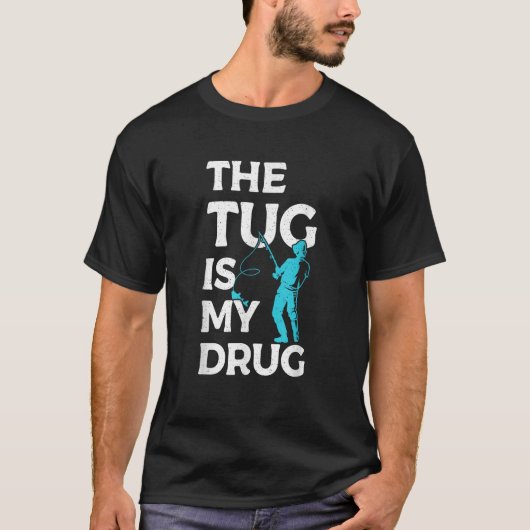 T-shirt Le remorqueur est ma chasse à la drogue Chasse Pêc (Devant)