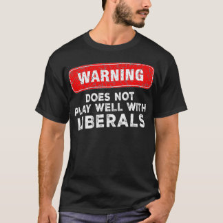 T-shirt Le républicain anti-libéral ne joue pas bien avec 