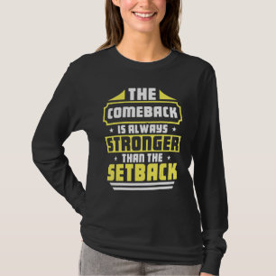 T-shirt Le retour est toujours plus grand que le revers Mo
