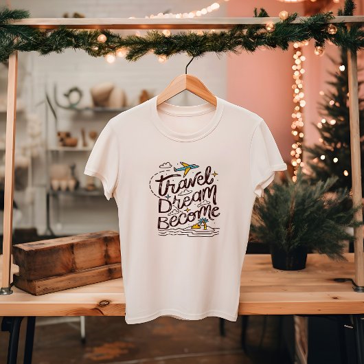 T-shirt LE RÊVE DE VOYAGE DEVIENT | TOURISME, extérieur