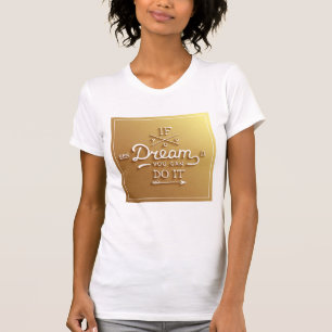 T-shirt Le rêve inspirent motivent